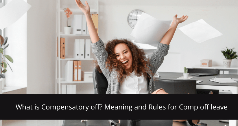 What Is Compensatory Off Meaning Rules For Comp Off Leave