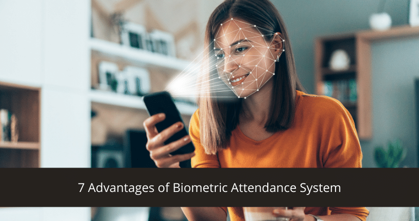 7 Advantages of Biometric Attendance System